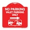 Signmission No Parking Valet Parking Only With Right Arrow With Car Tow Graphic, Red & White, RW-1818-23644 A-DES-RW-1818-23644 - alternate 1